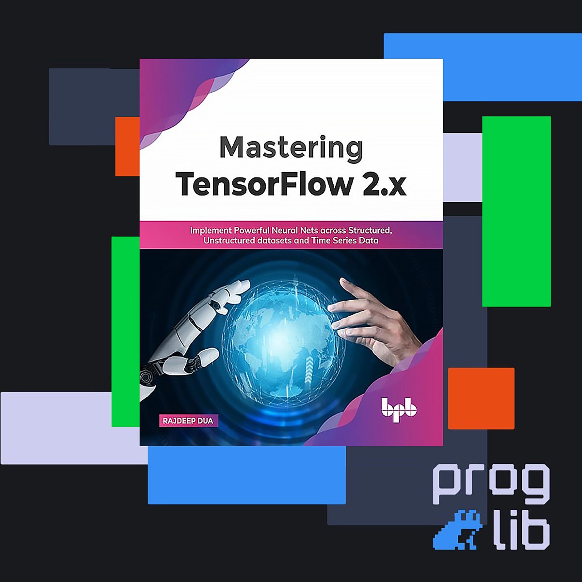 Mastering TensorFlow 2.x Implement Powerful Neural Nets across